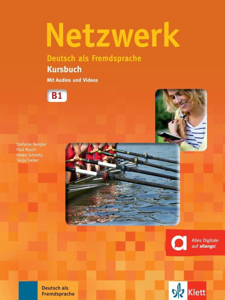 Netzwerk. Kursbuch B1 mit 2 Audio-CDs - Stefanie Dengler/ Paul Rusch/ Helen Schmitz/ Tanja Sieber/ Tanja Mayr-Sieber