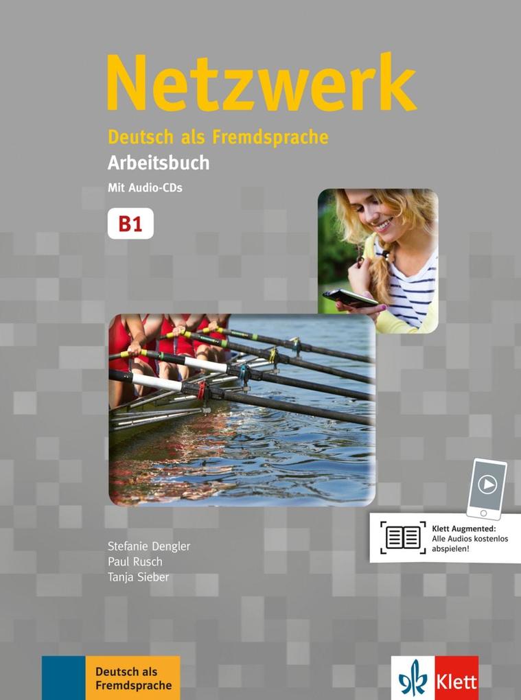 Netzwerk B1. Arbeitsbuch mit 2 Audio-CDs - Stefanie Dengler/ Paul Rusch/ Tanja Sieber/ Tanja Mayr-Sieber