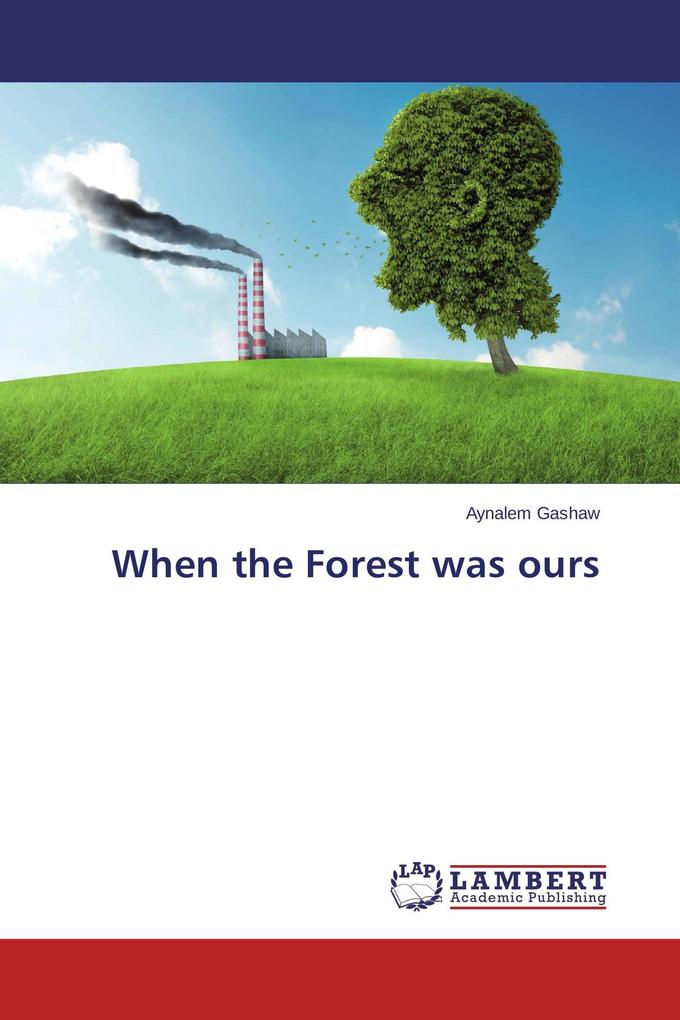When the Forest was ours