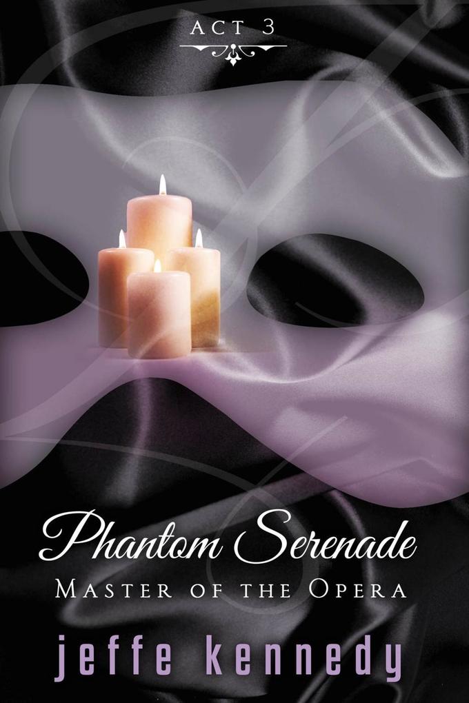 Master of the Opera Act 3: Phantom Serenade