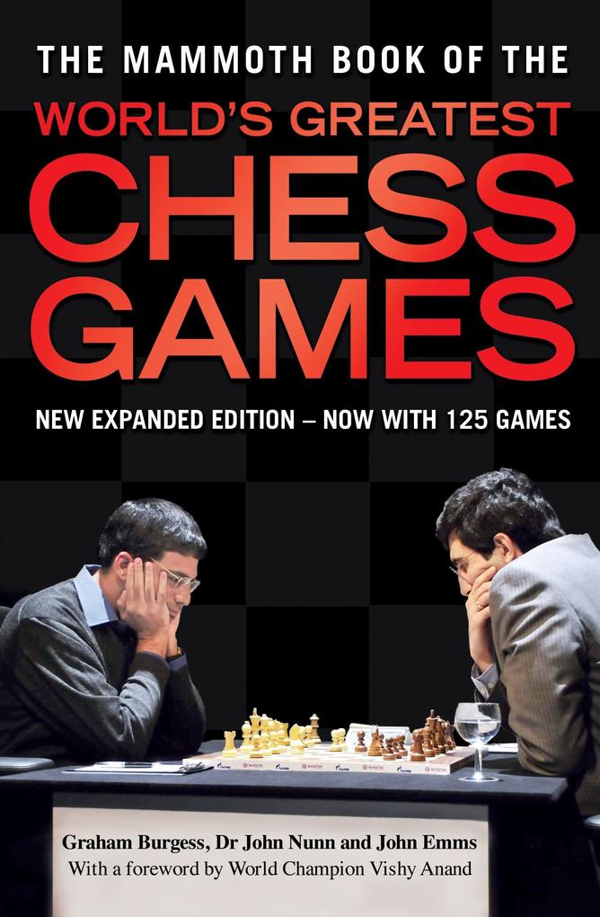 The Mammoth Book of the World‘s Greatest Chess Games