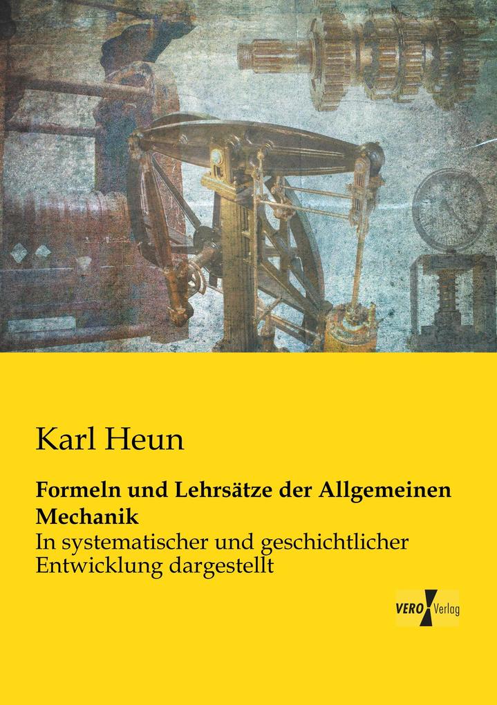 Formeln und Lehrsätze der Allgemeinen Mechanik