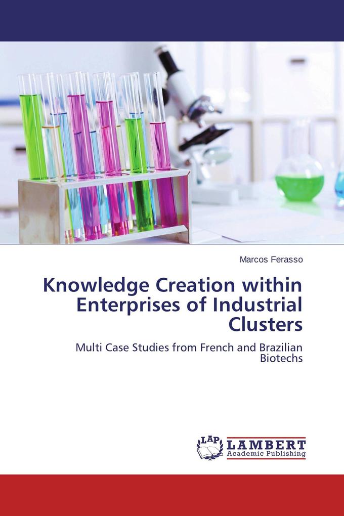 Knowledge Creation within Enterprises of Industrial Clusters