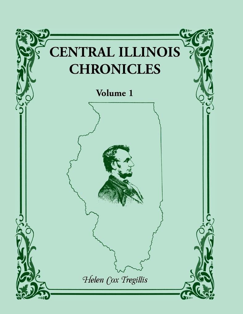 Central Illinois Chronicles Volume 1