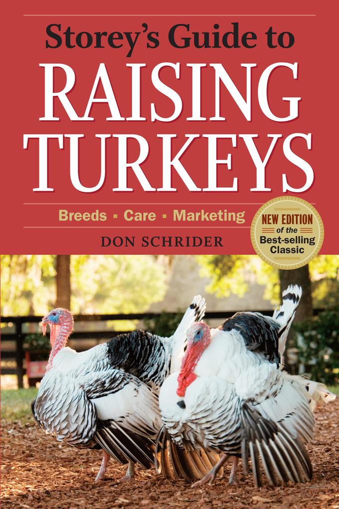 Storey‘s Guide to Raising Turkeys 3rd Edition