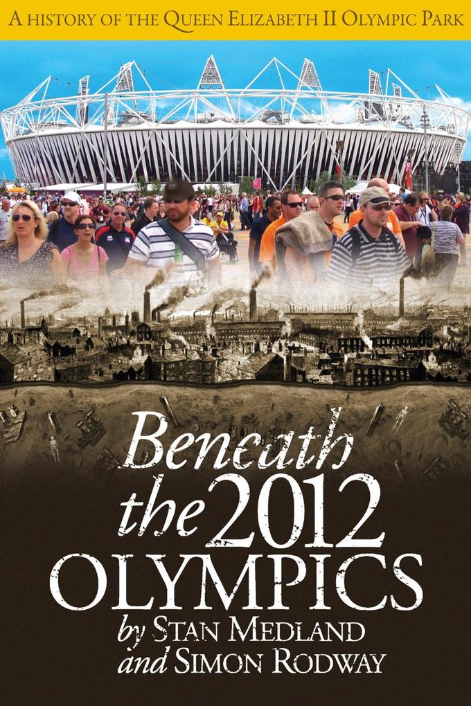 Beneath the 2012 Olympics