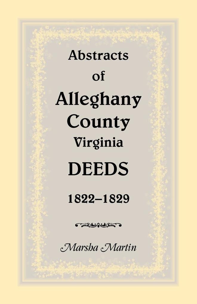 Abstracts of Alleghany County Virginia Deeds 1822-1829