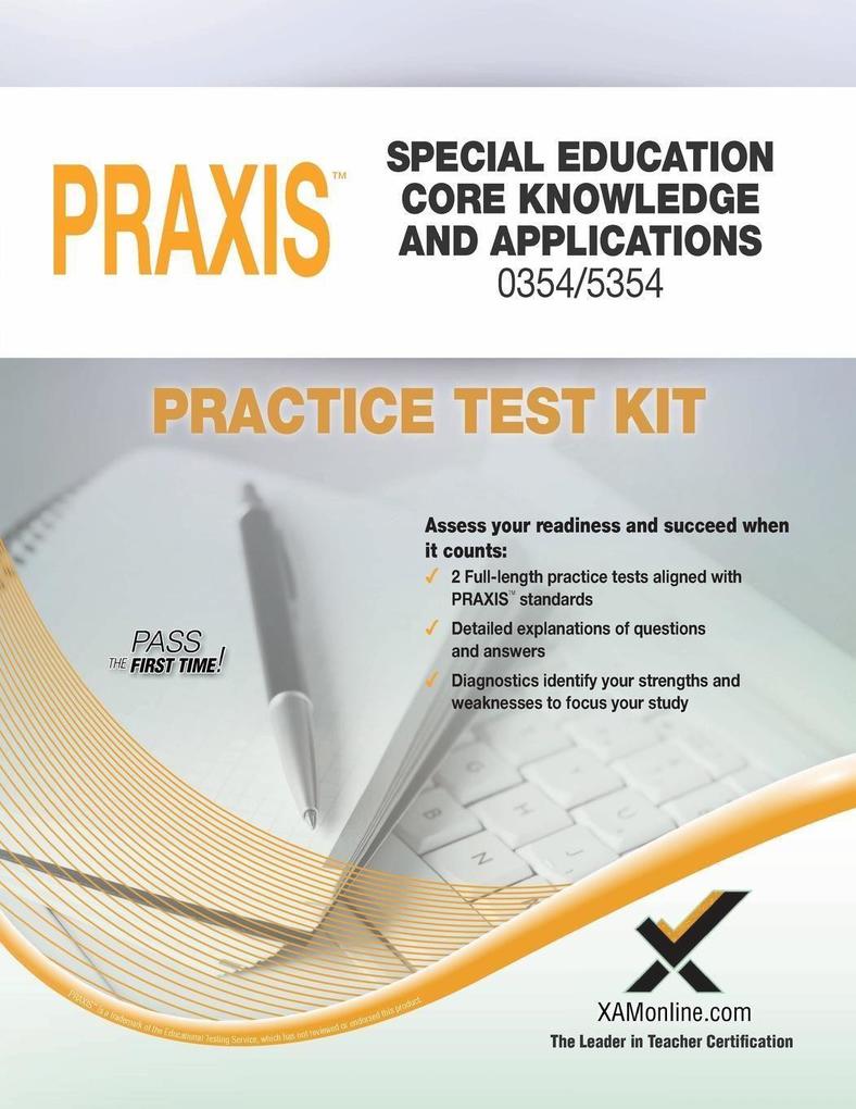 Praxis Special Education Core Knowledge and Applications 0354/5354 Practice Test Kit