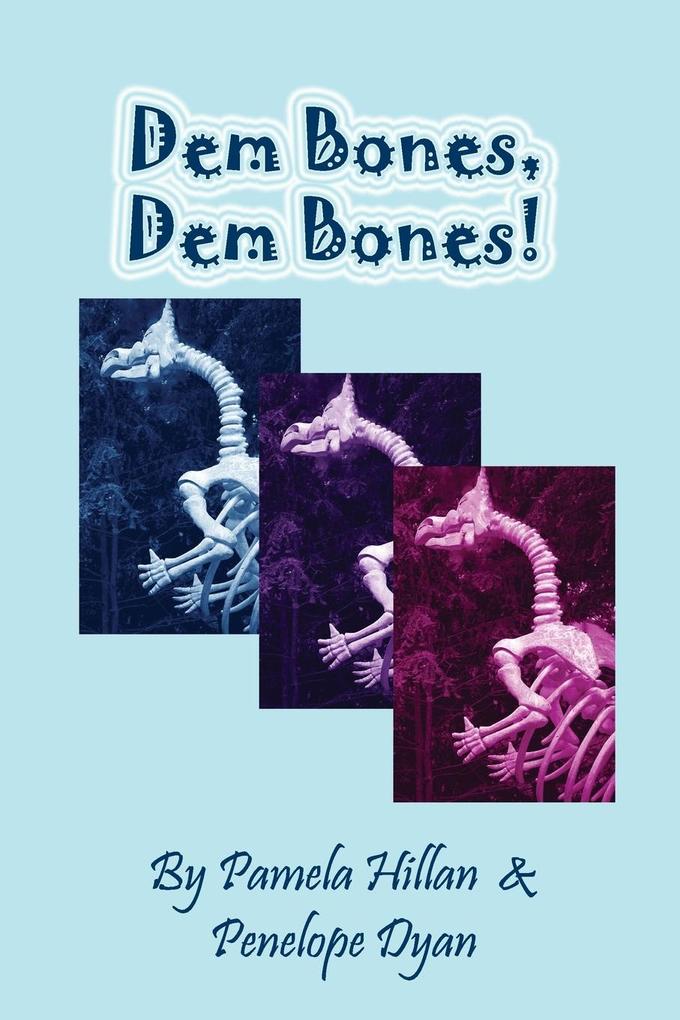 Dem Bones Dem Bones!
