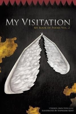 My Visitation: My Book of Poems Vol. 2
