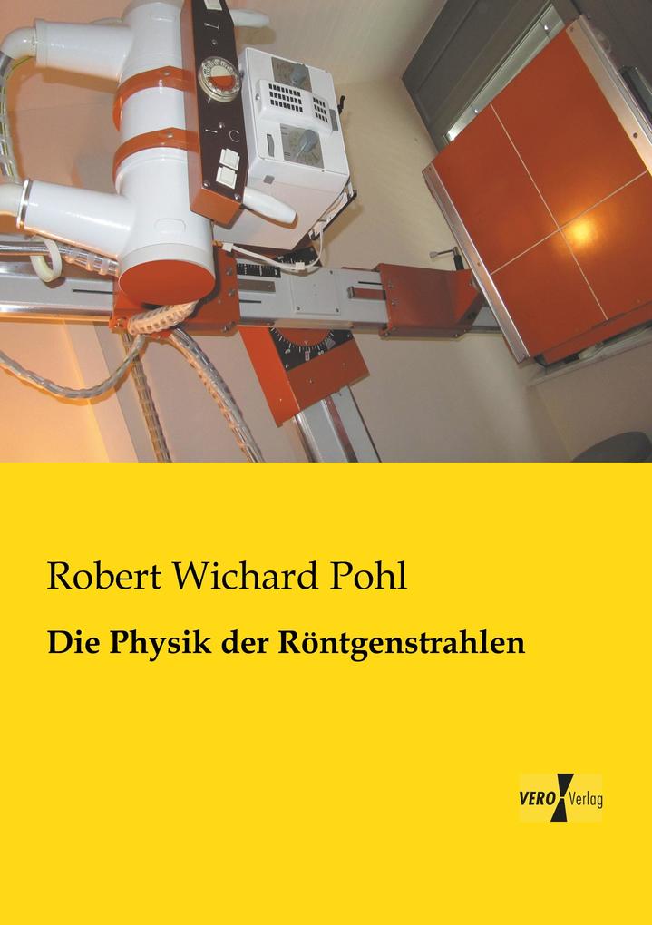 Die Physik der Röntgenstrahlen
