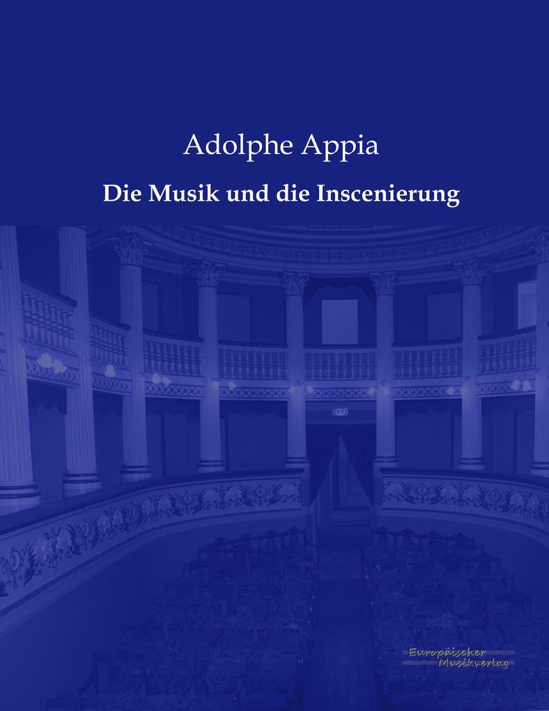 Die Musik und die Inscenierung