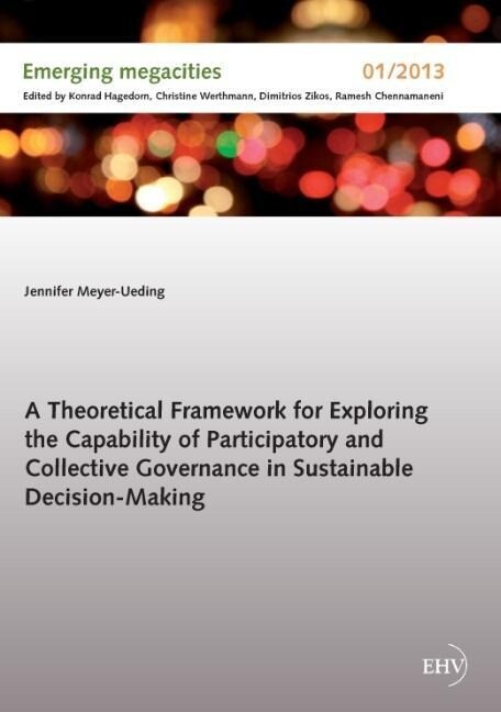 A Theoretical Framework for Exploring the Capability of Participatory and Collective Governance in Sustainable Decision-Making