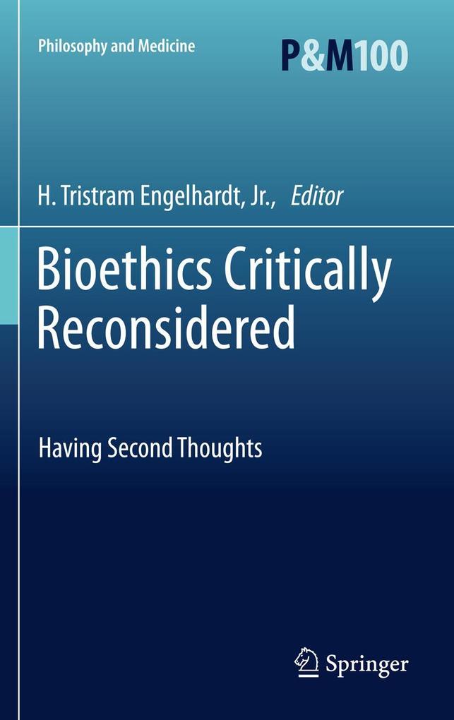 Bioethics Critically Reconsidered
