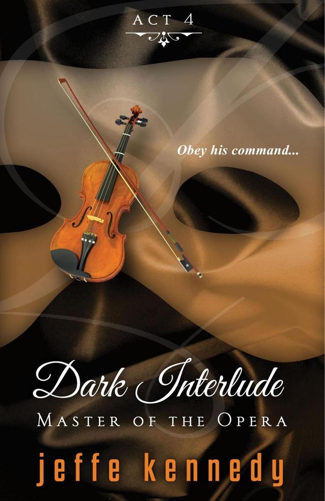 Master of the Opera Act 4: Dark Interlude