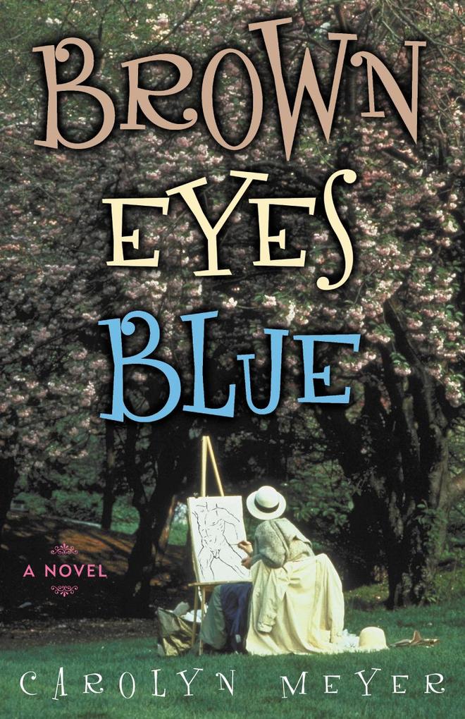 Brown Eyes Blue - Carolyn Meyer