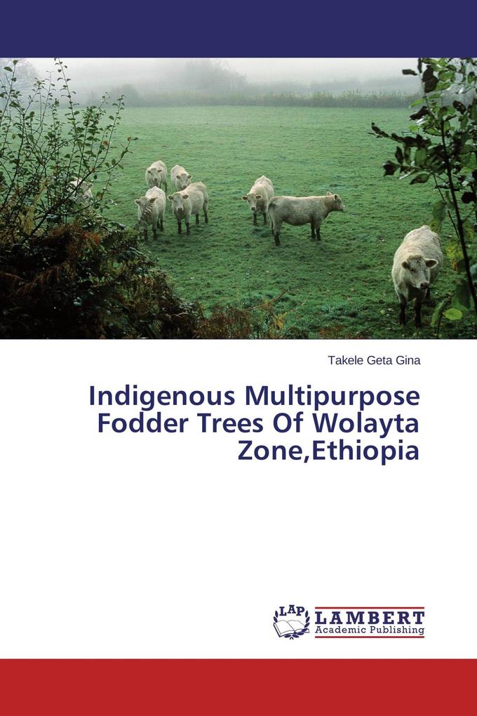 Indigenous Multipurpose Fodder Trees Of Wolayta ZoneEthiopia