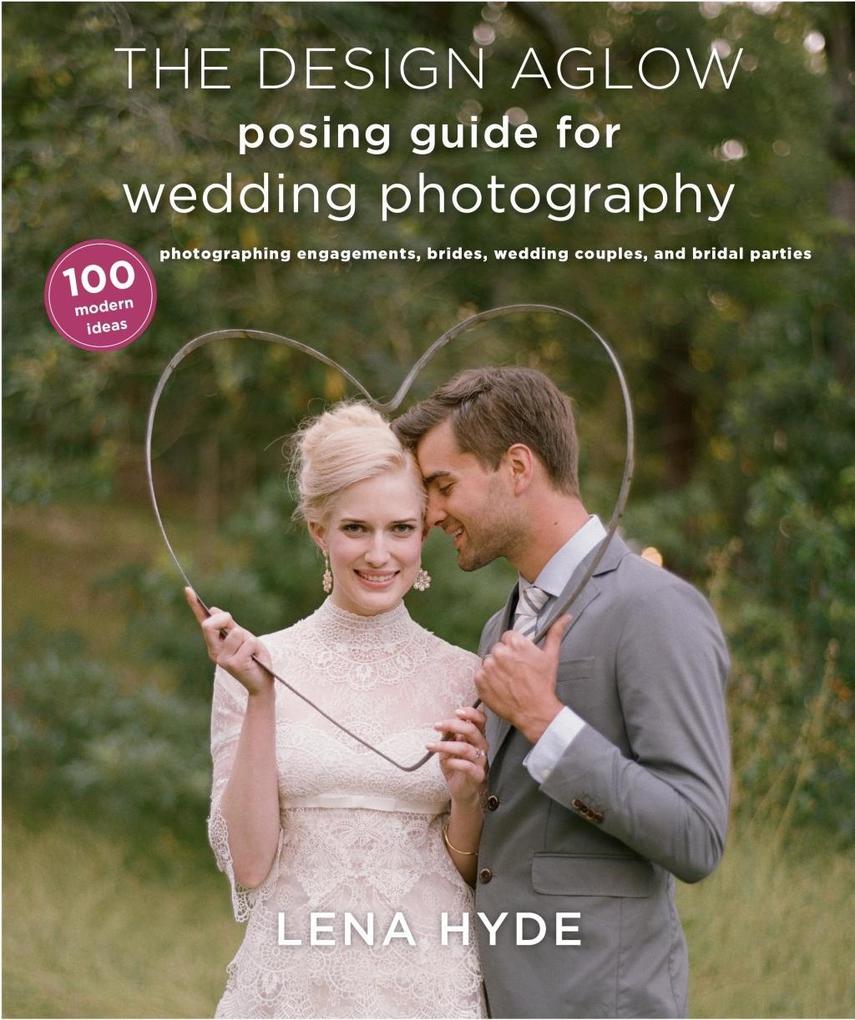 The  Aglow Posing Guide for Wedding Photography