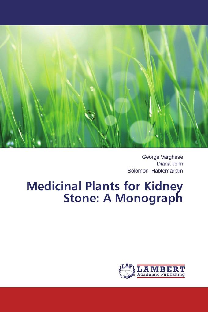 Medicinal Plants for Kidney Stone: A Monograph