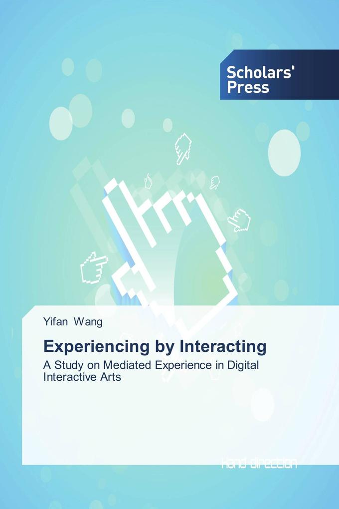 Experiencing by Interacting