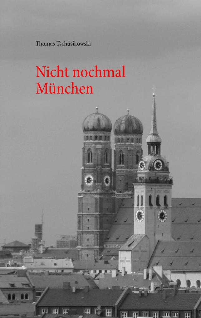 Nicht nochmal München