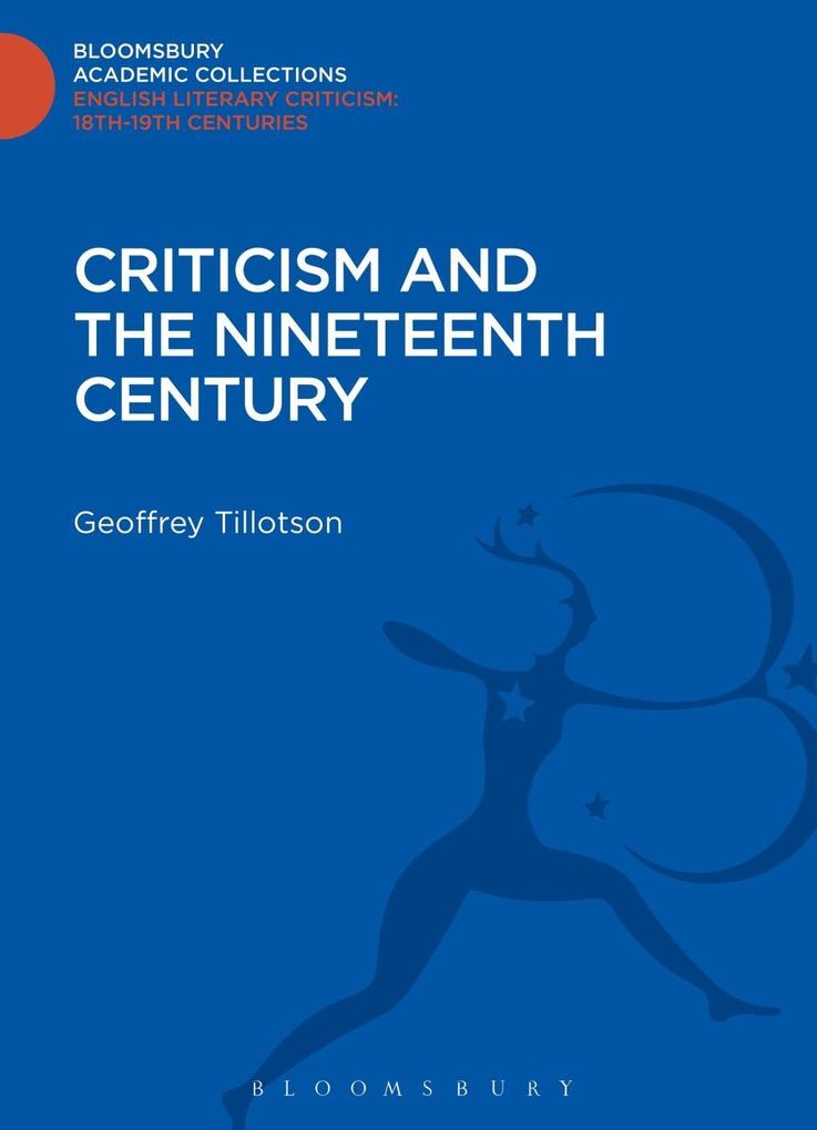 Criticism and the Nineteenth Century - Geoffrey Tillotson