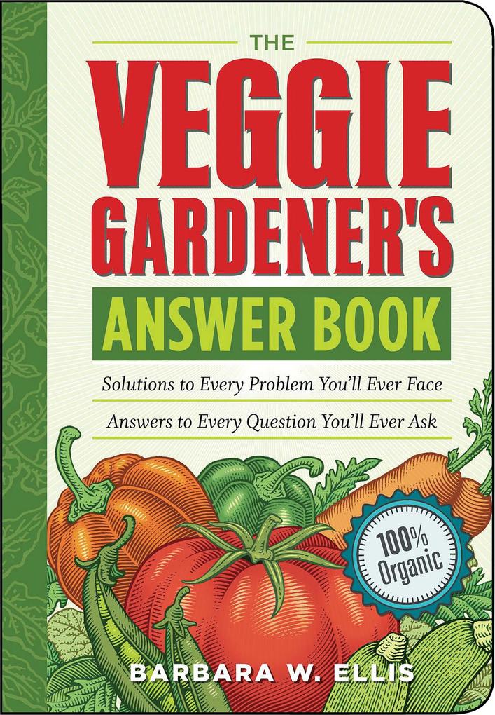 The Veggie Gardener‘s Answer Book