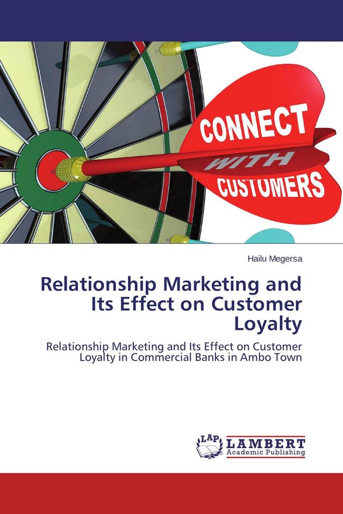 Relationship Marketing and Its Effect on Customer Loyalty