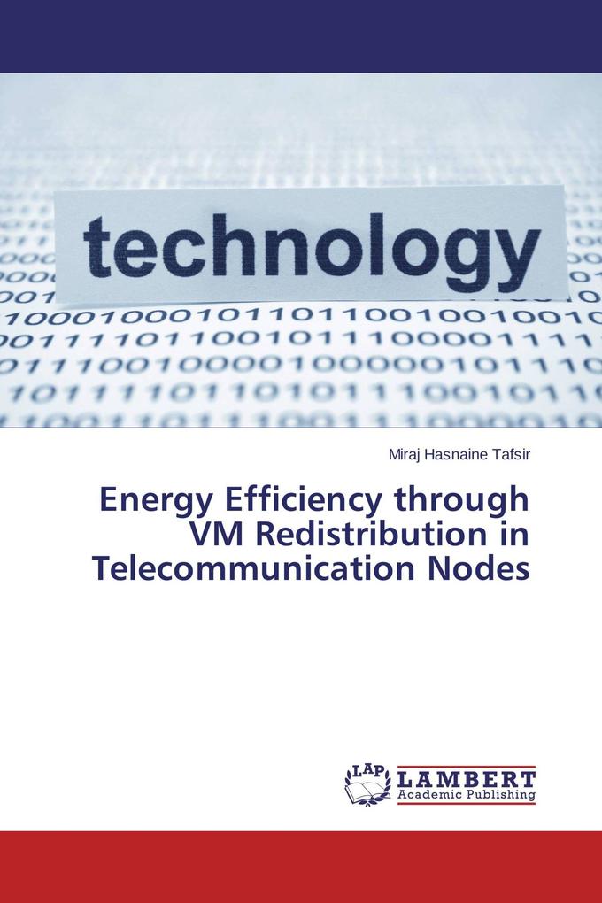 Energy Efficiency through VM Redistribution in Telecommunication Nodes