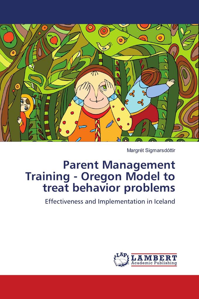 Parent Management Training - Oregon Model to treat behavior problems