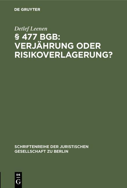 § 477 BGB: Verjährung oder Risikoverlagerung? - Detlef Leenen