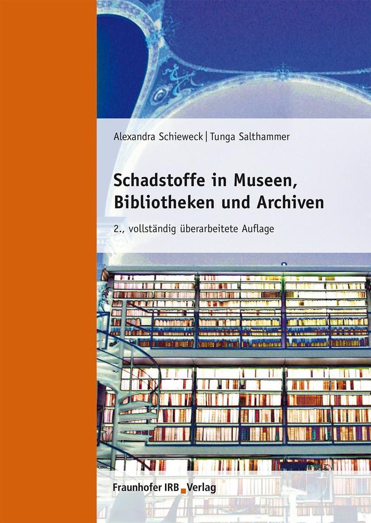 Schadstoffe in Museen Bibliotheken und Archiven.