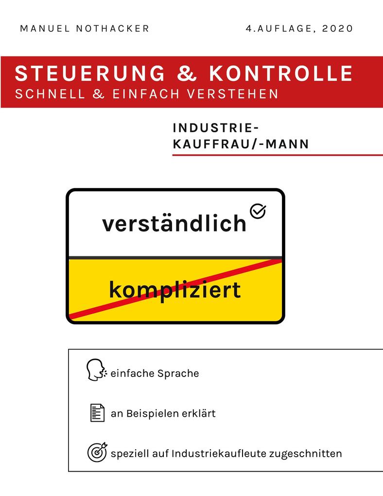 Steuerung und Kontrolle schnell & einfach verstehen - Industriekauffrau / Industriekaufmann