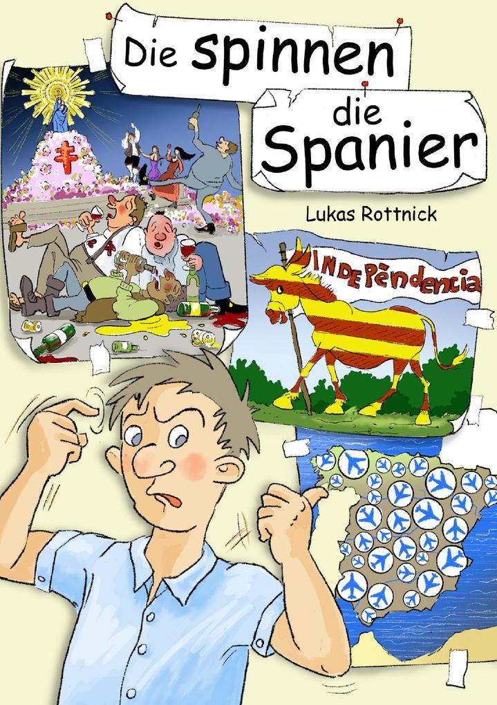 Die spinnen die Spanier