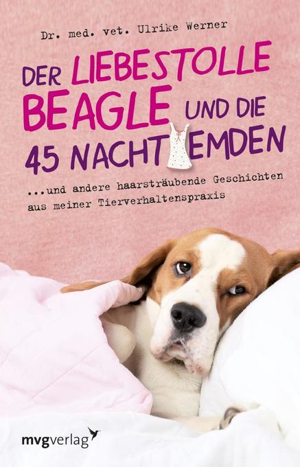 mvg Verlag Der Liebestolle Beagle Und Die 45 Nachthemden