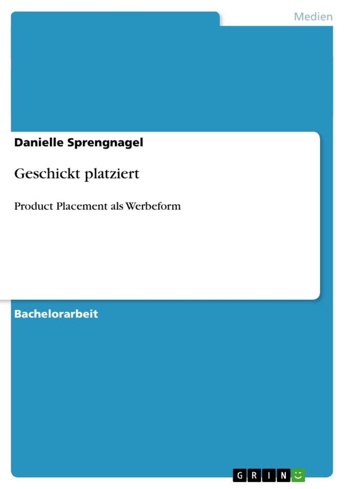 Geschickt platziert