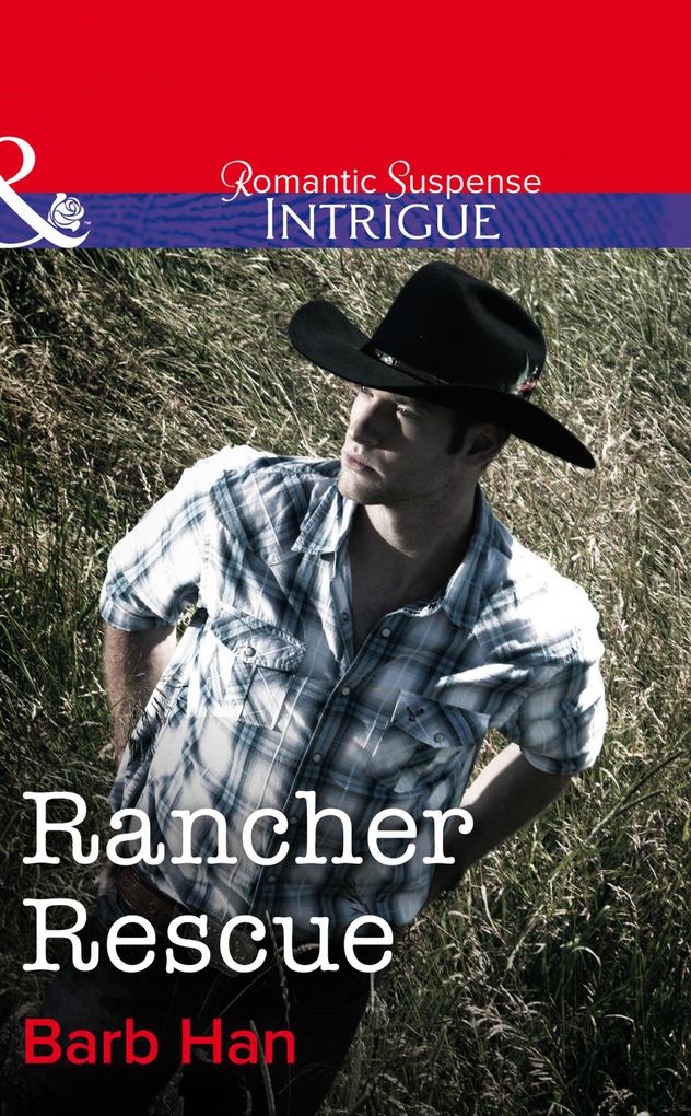 Rancher Rescue (Mills & Boon Intrigue)