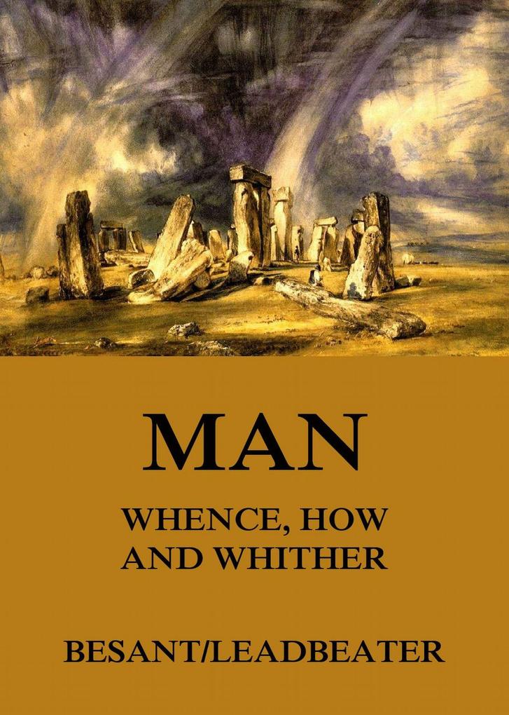 Man: Whence How and Whither