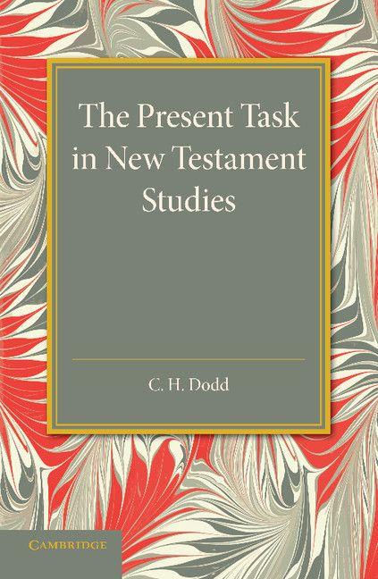 The Present Task in New Testament Studies
