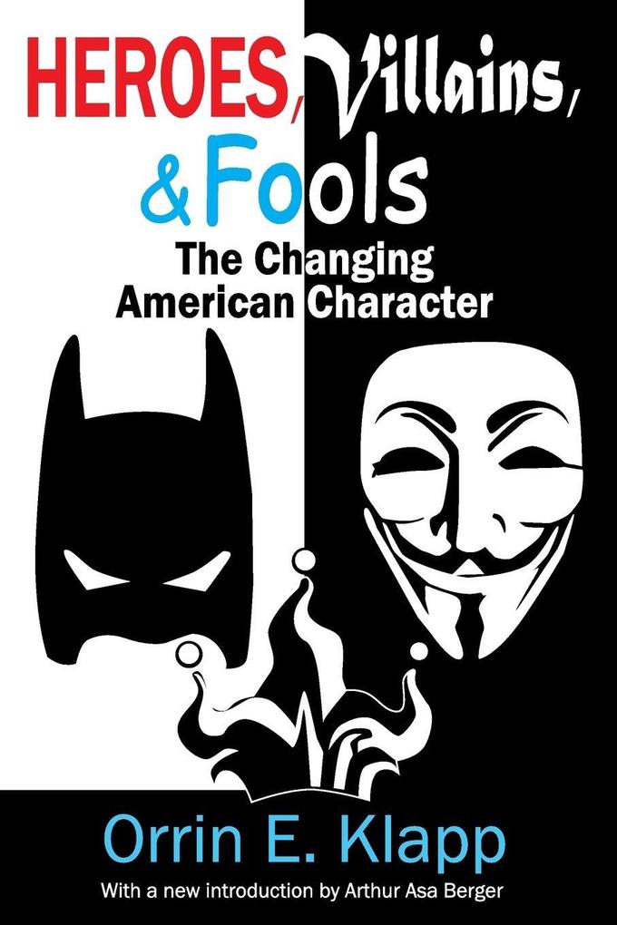 Heroes Villains and Fools