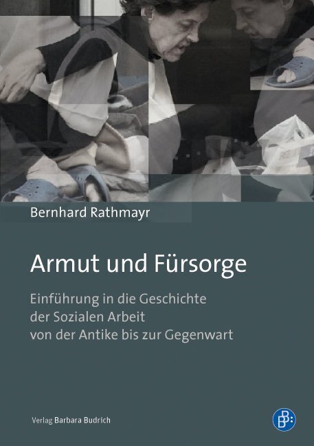 Armut und Fürsorge - Univ.-Prof. Dr. Bernhard Rathmayr/ Bernhard Rathmayr