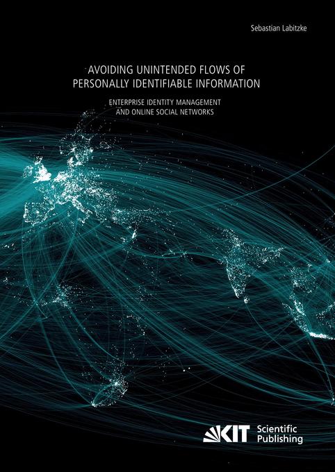 Avoiding Unintended Flows of Personally Identifiable Information : Enterprise Identity Management and Online Social Networks