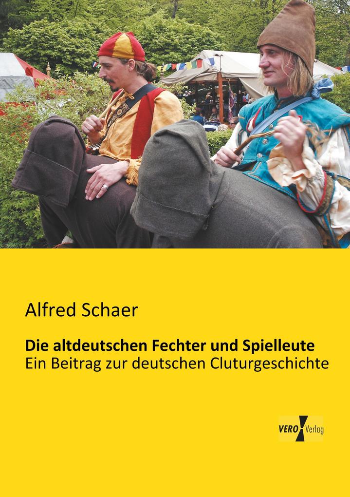 Die altdeutschen Fechter und Spielleute
