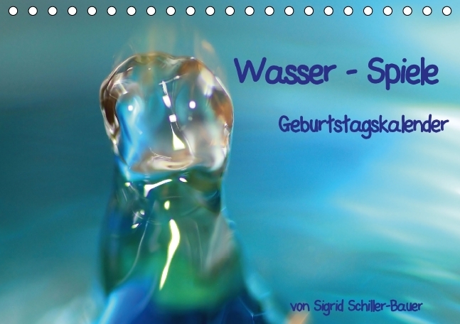 Geburtstagskalender 'Wasser-Spiele' (Tischkalender immerwährend DIN A5 quer)