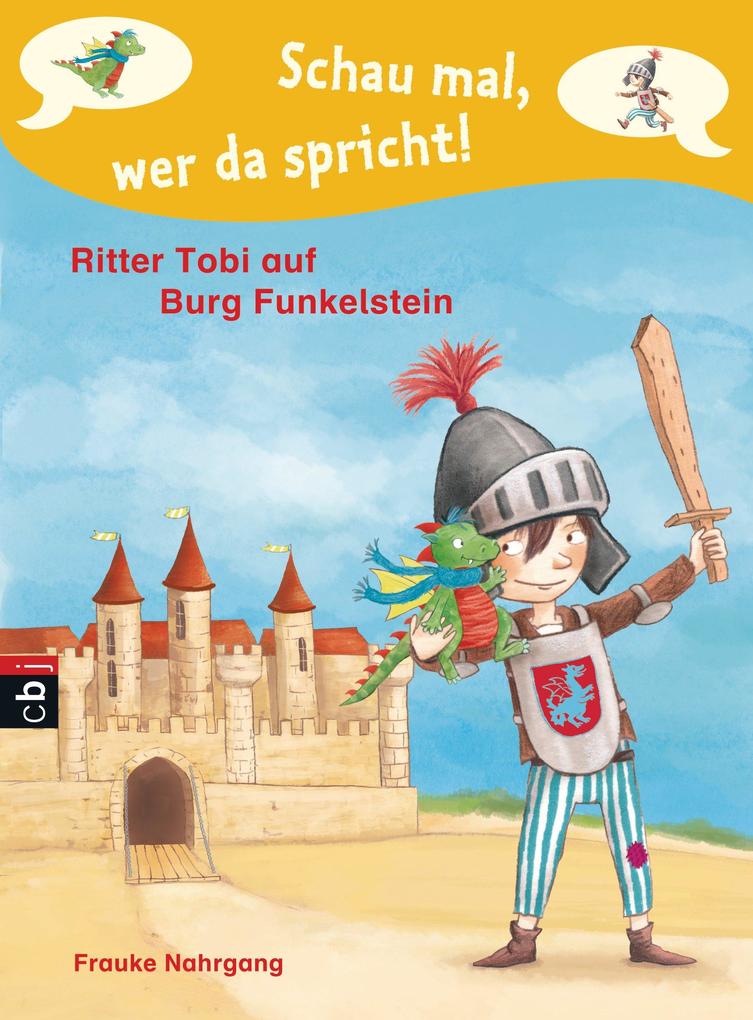 Schau mal wer da spricht 02 - Ritter Tobi auf Burg Funkelstein -