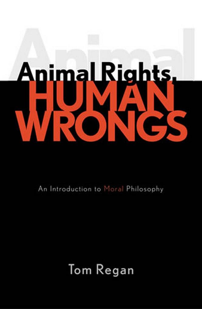 Animal Rights Human Wrongs