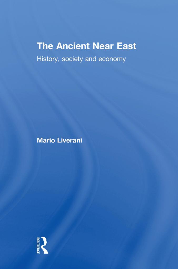 The Ancient Near East - Mario Liverani