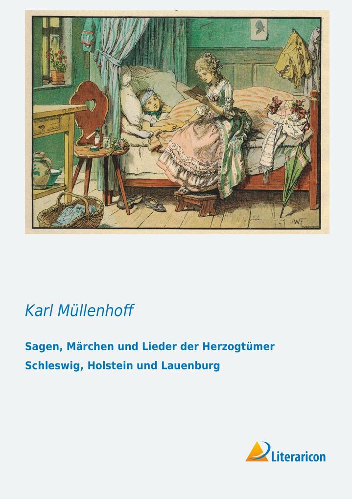 Sagen Märchen und Lieder der Herzogtümer Schleswig Holstein und Lauenburg