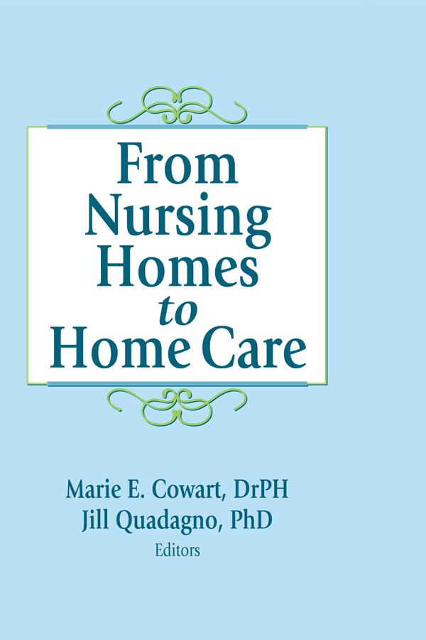 From Nursing Homes to Home Care