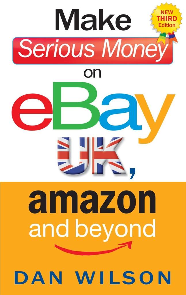 Make Serious Money on eBay UK Amazon and Beyond